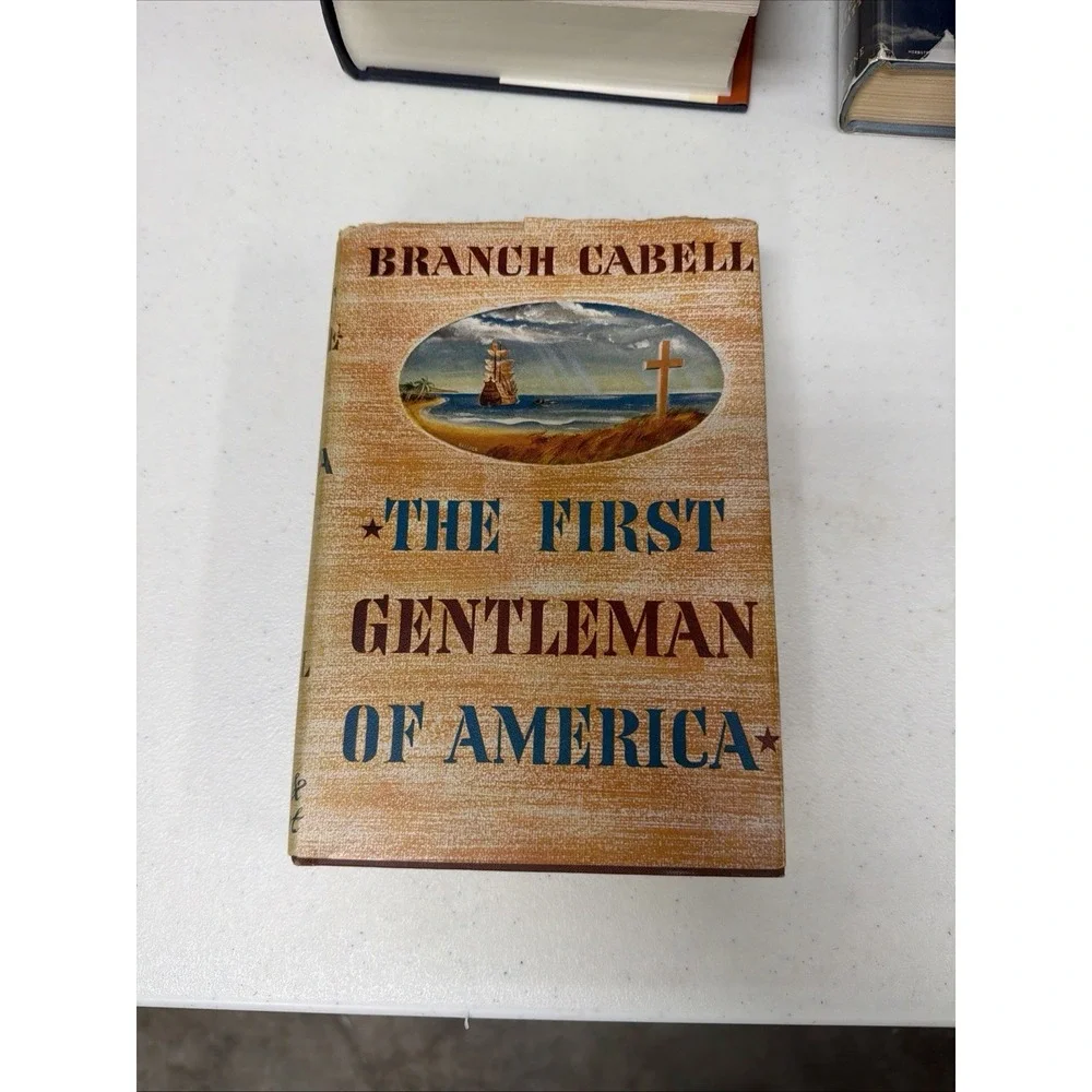 The First Gentleman of America by James Branch Cabell, 1st Ed., HC w/ DJ, 1942